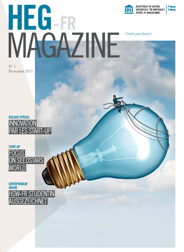 HEG-FR Magazine n° 1 Titelbild des HEG-FR Magazins, offizielle Publikation der Hochschule für Wirtschaft Freiburg